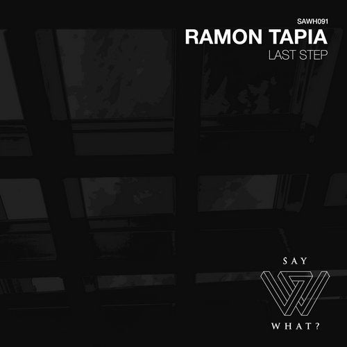 image cover: Ramon Tapia - Last Step / Say What?