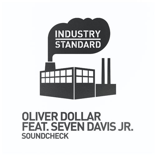image cover: Oliver $ - Soundcheck / Industry Standard