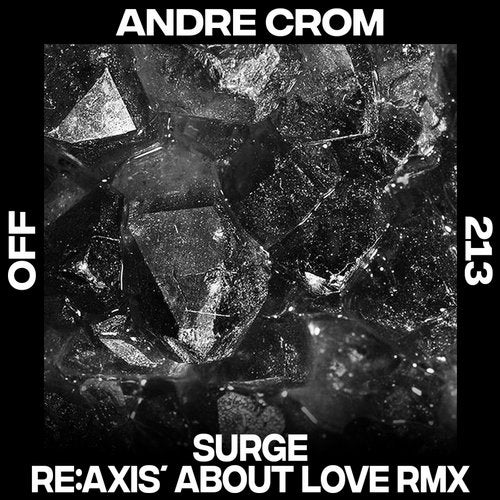 image cover: Andre Crom - Surge - Re:Axis' About Love Remix / Off Recordings