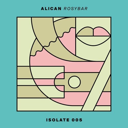 image cover: Alican - Rosybar / ISOLATE