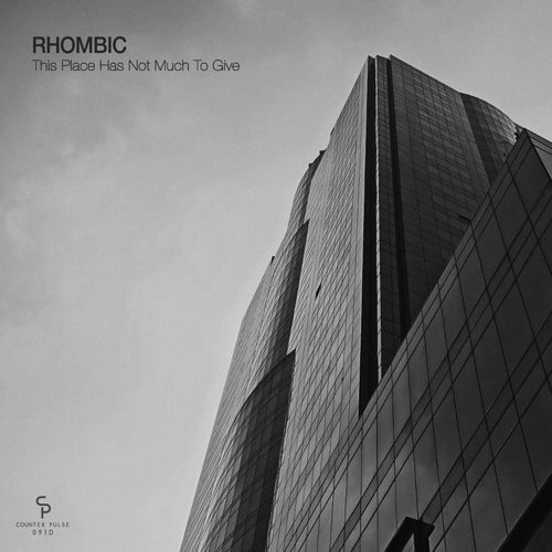 image cover: Rhombic - This Place Has Not Much To Give / Counter Pulse
