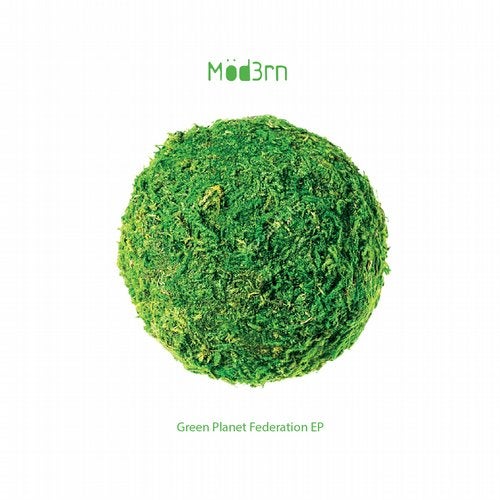 image cover: Möd3rn - Green Planet Federation EP / Mod3rn