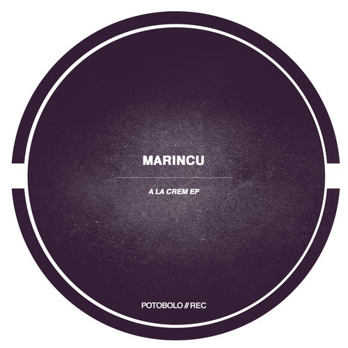 image cover: Marincu - Ala Crem EP / Potobolo Records