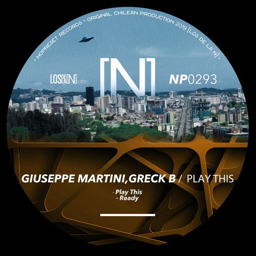 image cover: Giuseppe Martini, Greck B - Play This / NOPRESET Records