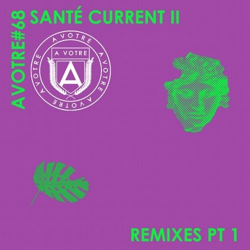 image cover: Sante - Current II (Remixes, Pt. 1) / AVOTRE
