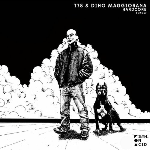 image cover: Dino Maggiorana, T78 - Hardcore / Filth on Acid
