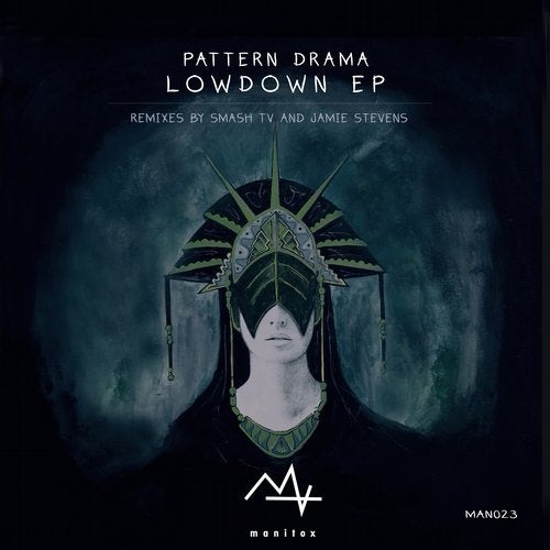 image cover: Pattern Drama - Lowdown EP / Manitox