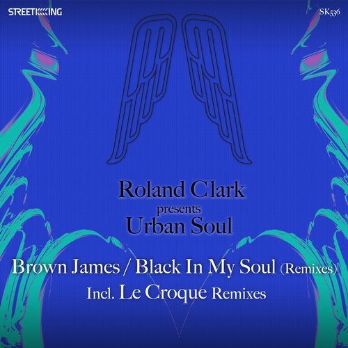 image cover: Urban Soul, Roland Clark - Brown James / Black In My Soul (Remixes) / Street King