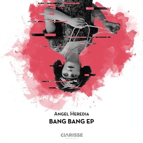 image cover: Angel Heredia - Bang Bang EP / Clarisse Records