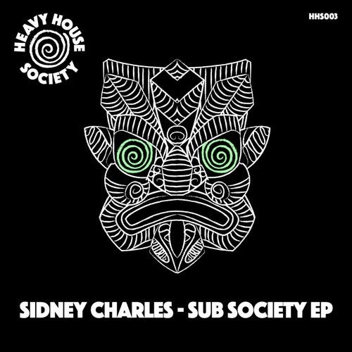 image cover: Sidney Charles - Sub Society / Heavy House Society