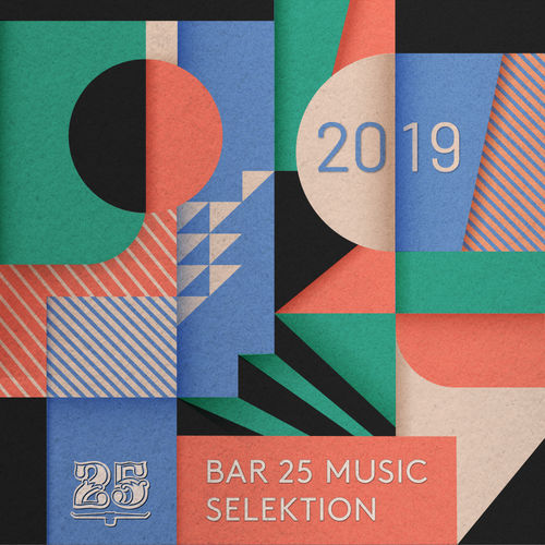 image cover: Various Artists - Bar 25 Music presents: Selektion 2019 / Bar 25 Music