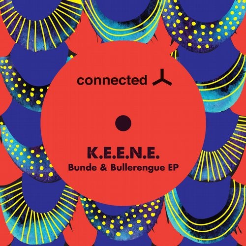 image cover: K.E.E.N.E. - Bunde & Bullerengue EP / Connected Frontline