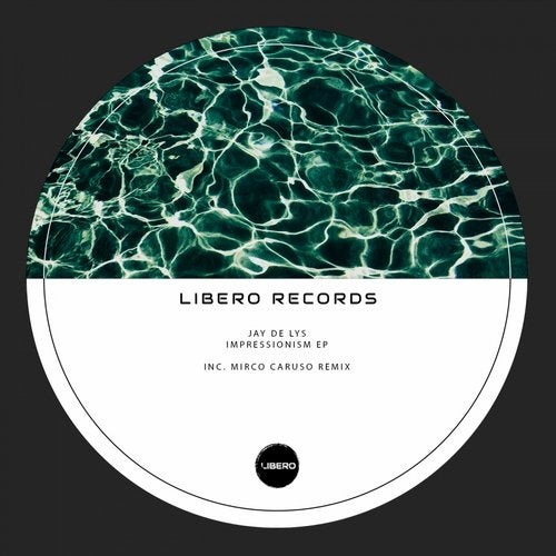 image cover: Jay De Lys - Impressionism EP (Inc. Mirco Caruso Remix) / Libero Records