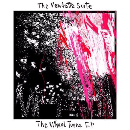 image cover: The Vendetta Suite - The Wheel Turns EP / Hell Yeah