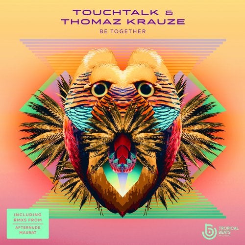 image cover: Touchtalk, Thomaz Krauze - Be Together EP / Tropical Beats Music