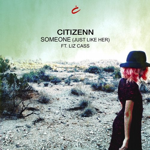 image cover: Liz Cass, Citizenn, Lorenzo Dada - Someone (Just Like Her) / Culprit