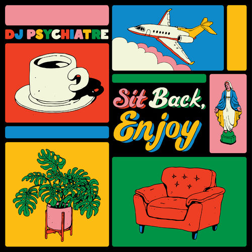 image cover: DJ Psychiatre - Sit Back, Enjoy / Spinnup