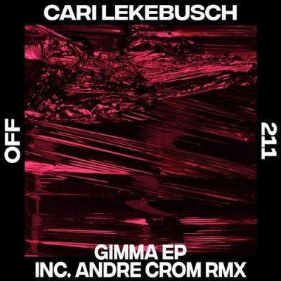 121251 346 09184673 Cari Lekebusch - Gimma (+Andre Crom Remix) / Off Recordings