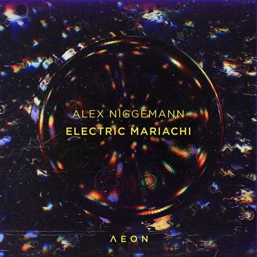 image cover: Alex Niggemann - Electric Mariachi / Aeon