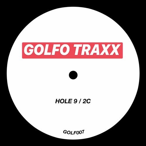 image cover: GOLFOS - HOLE 9 / 2C / GOLFO TRAXX