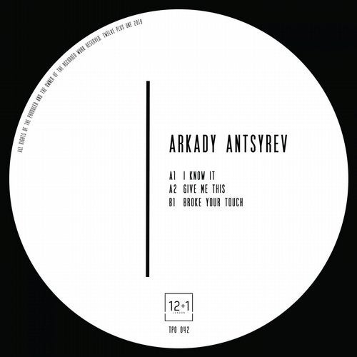 image cover: Arkady Antsyrev - I Know It / 12+1 London