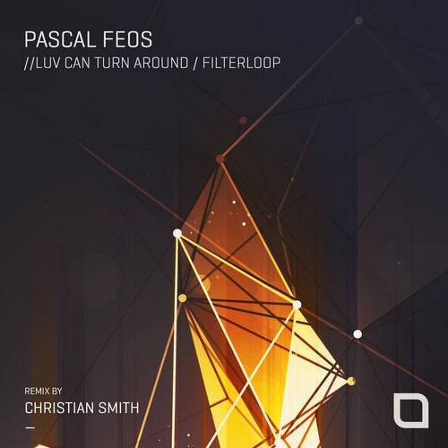 image cover: Pascal FEOS, Christian Smith - Luv Can Turn Around / Filterloop / Tronic