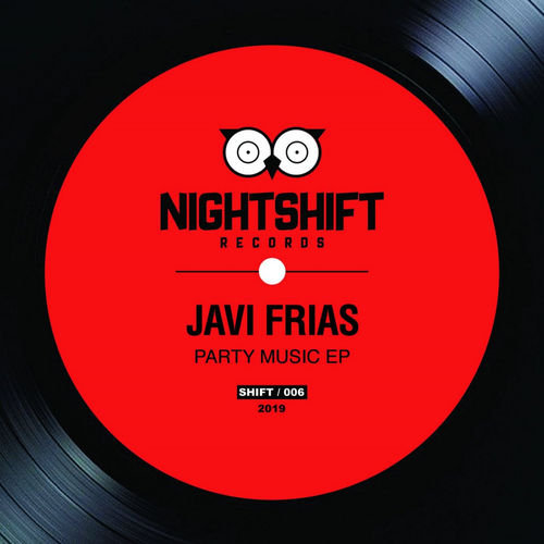 image cover: Javi Frias - Party Music EP / Night Shift Records