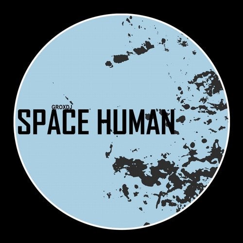 image cover: GroxDJ - Space Human / DSR Digital