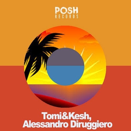 image cover: Tomi&Kesh, Alessandro Diruggiero - Puff Puff Pass / Posh Records