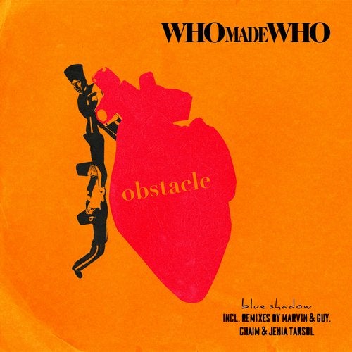 image cover: WhoMadeWho - Obstacle (+Chaim, Jenia Tarsol, Marvin & Guy RMX) / Blue Shadow