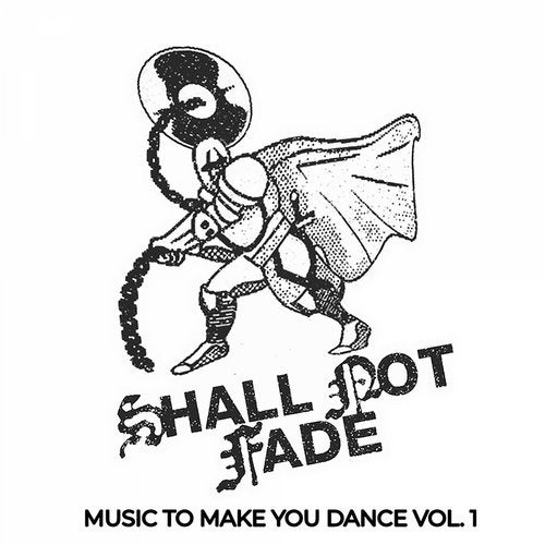 image cover: VA - Music To Make You Dance, Vol. 1 / Shall Not Fade