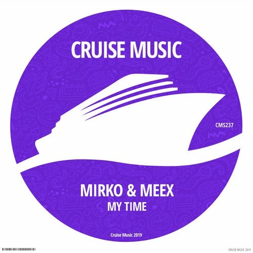 image cover: Mirko & Meex - My Time / Cruise Music