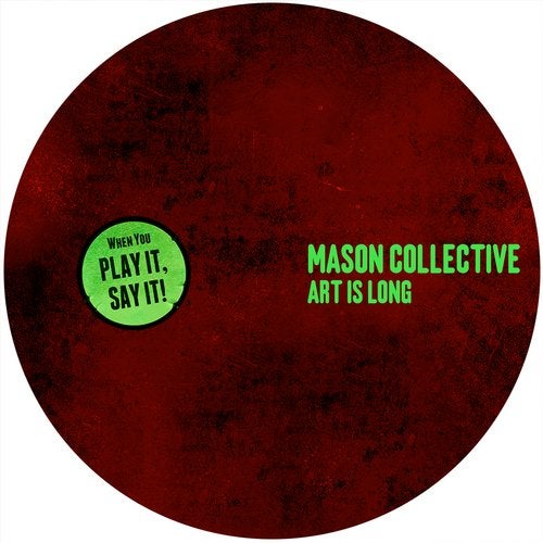 image cover: Mason Collective - Art Is Long EP / Play It Say It