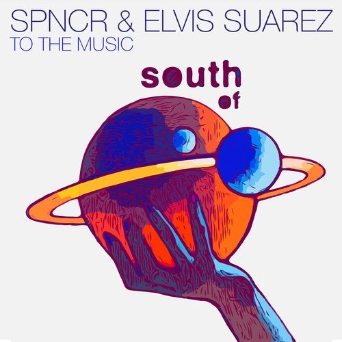 image cover: Elvis Suarez, SPNCR - To The Music / South Of Saturn