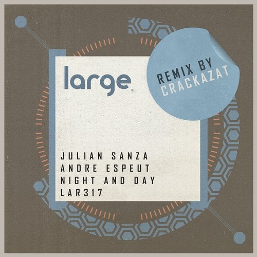 image cover: Julian Sanza, Andre Espeut - Night And Day (Crackazat Remix) / Large Music