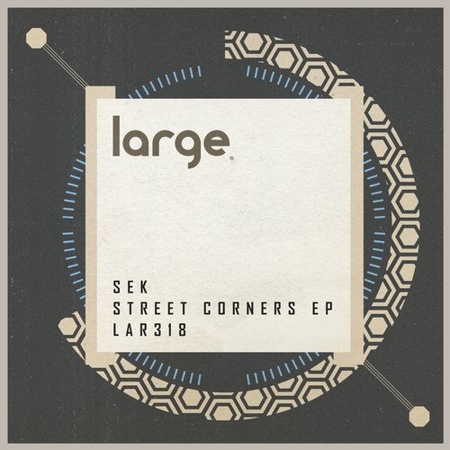 image cover: Sek - Street Corners EP / Large Music