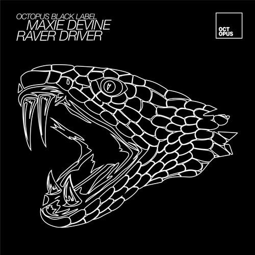 image cover: Maxie Devine - Raver Driver / Octopus Black Label