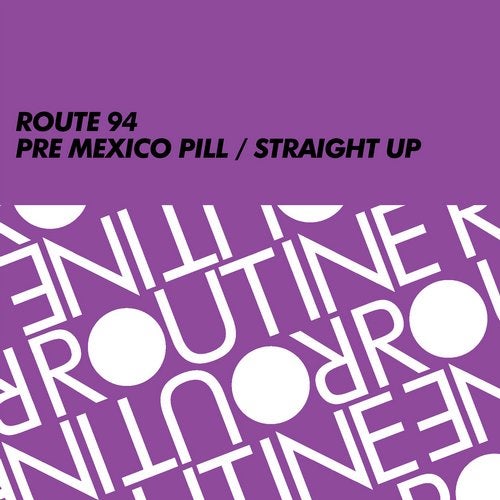 image cover: Route 94 - Pre Mexico Pill / Straight Up / Routine