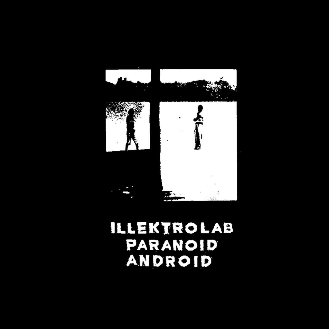 image cover: illektrolab - Paranoid Android / brokntoys