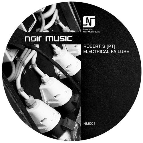 image cover: Robert S (PT) - Electrical Failure / Noir Music