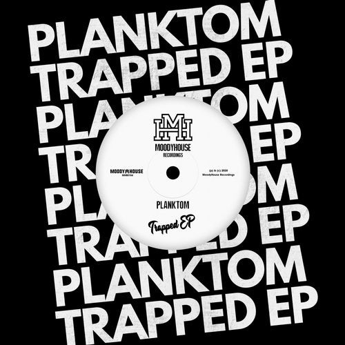 image cover: Planktom - Trapped EP / MoodyHouse Recordings