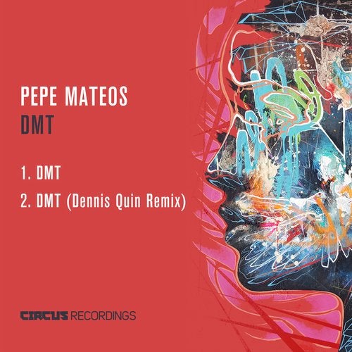 image cover: Pepe Mateos, Dennis Quin - DMT / Circus Recordings