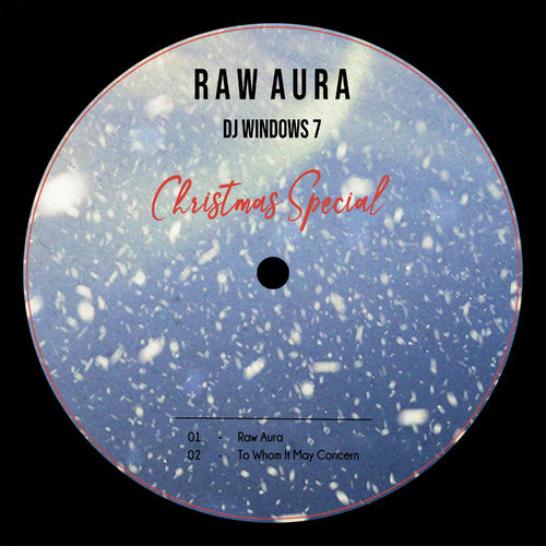 image cover: Dj Windows 7 - Raw Aura : Christmas Special / LDE Records