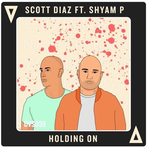 image cover: Scott Diaz, Shyam P - Holding On / DVINE Sounds