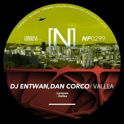 image cover: Dan Corco, DJ Entwan - Vallea / NOPRESET Records