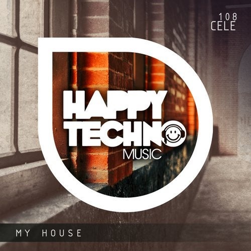 image cover: Cele - My House / Happy Techno Music