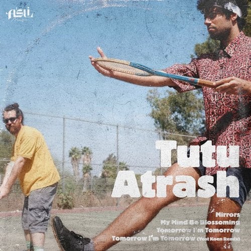 image cover: Tutu Atrash, Yost Koen - My Mind Be Blossoming / Asli Music