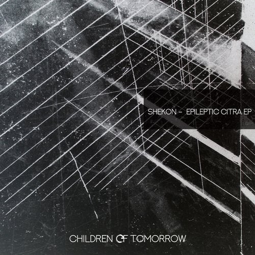 image cover: Shekon - Epileptic Citra EP / Children Of Tomorrow