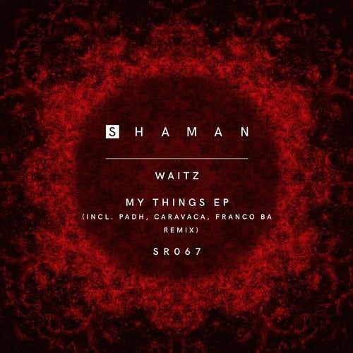 image cover: Waitz - My Things EP / Shaman Records