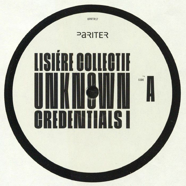 image cover: Lisière Collectif - Unknown Credentials I / Pariter